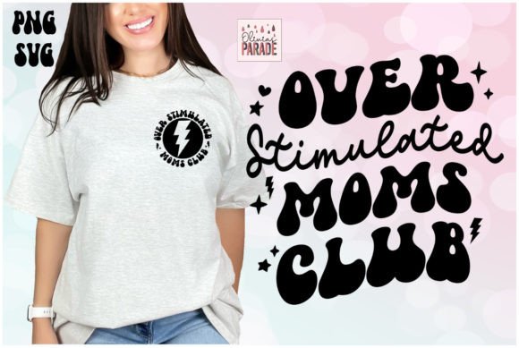 Overstimulated Moms Club SVG & Anxiety PNG for Creators